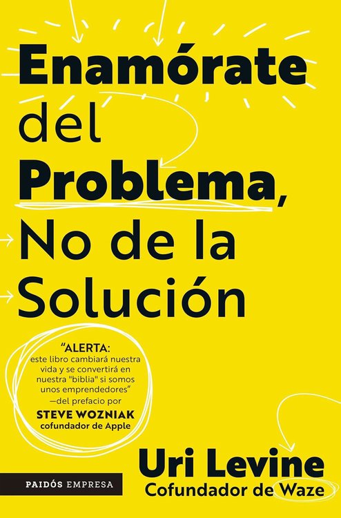Imagen de ENAMÓRATE DEL PROBLEMA NO DE LA SOLUCIÓN / URI LEVINE
