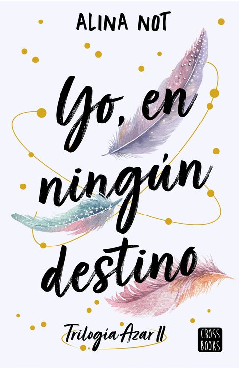 Imagen de YO, EN NINGÚN DESTINO / ALINA NOT
