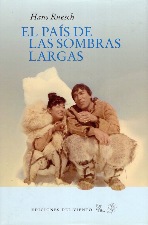 Imagen de El País De Las Sombras Largas / Hans Ruesch (TAPA DURA)