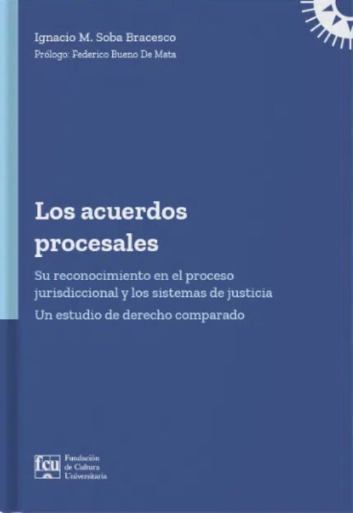 Imagen de LOS ACUERDOS PROCESALES / IGNACIO M. SOBA BRACESCO