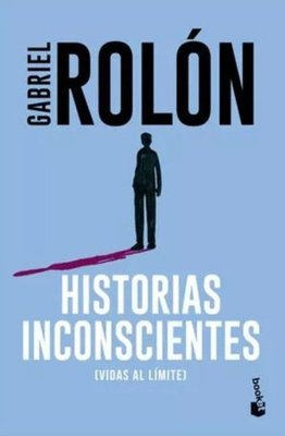 Imagen de Historias Inconscientes / Gabriel Rolón
