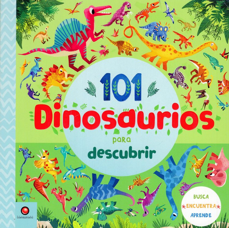 Imagen de 101 DINOSAURIOS PARA DESCUBRIR / CONTRAPUNTO