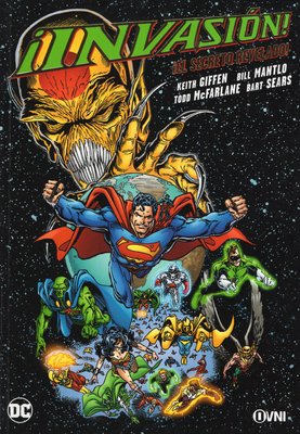 Imagen de ¡INVASIÓN! ¡EL SECRETO REVELADO! / KEITH GIFFEN, BILL MANTLO, TODD MCFARLANE Y BART SEARS