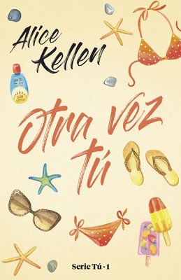Imagen de Otra Vez Tú (Serie Tú 1) / Alice Kellen