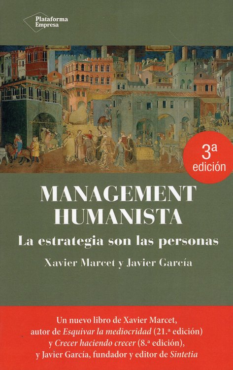 Imagen de MANAGEMENT HUMANISTA / XAVIER MARCET Y JAVIER GARCÍA