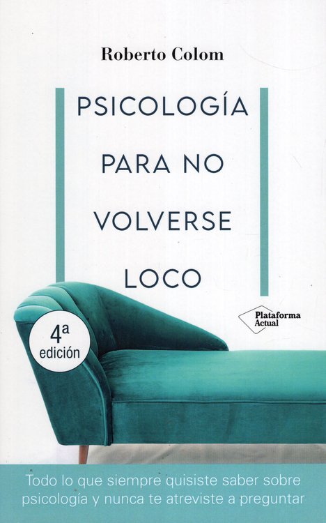 Imagen de PSICOLOGÍA PARA NO VOLVERSE LOCO / ROBERTO COLOM