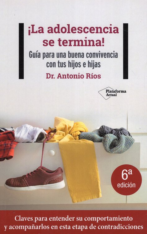 Imagen de ¡LA ADOLESCENCIA SE TERMINA! / DR. ANTONIO RÍOS
