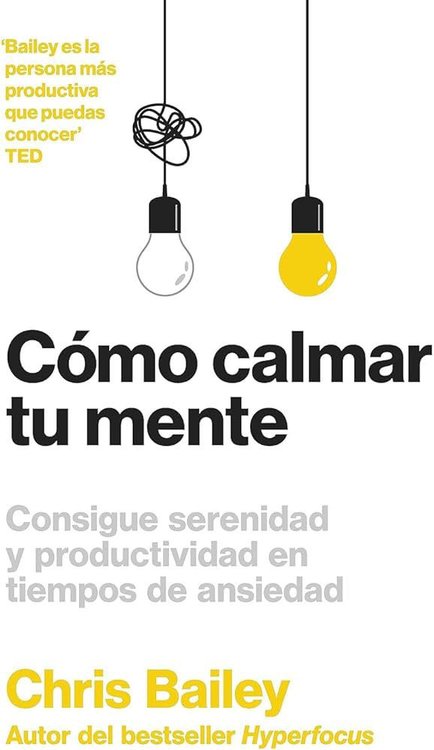 Imagen de CÓMO CALMAR TU MENTE / CHRIS BAILEY