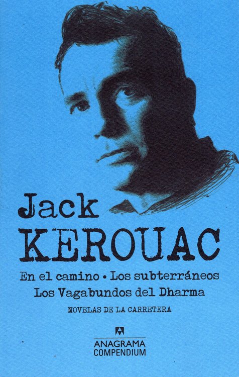 Imagen de EN EL CAMINO - LOS SUBTERRÁNEOS - LOS VAGABUNDOS DEL DHARMA / JACK KEROUAC