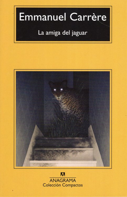 Imagen de LA AMIGA DEL JAGUAR / EMMANUEL CARRÉRE
