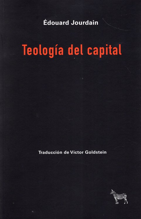 Imagen de TEOLOGÍA DEL CAPITAL / ÉDOUARD JOURDAIN