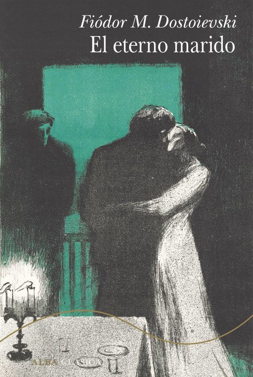 Imagen de EL ETERNO MARIDO / FIÓDOR M. DOSTOIEVSKI