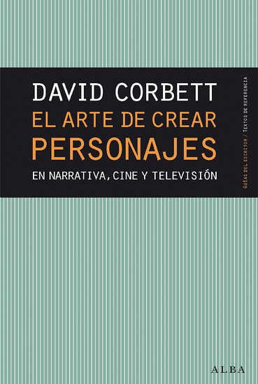 Imagen de EL ARTE DE CREAR PERSONAJES / DAVID CORBETT