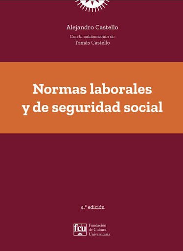Imagen de NORMAS LABORALES Y DE SEGURIDAD SOCIAL / ALEJANDRO CASTELLO