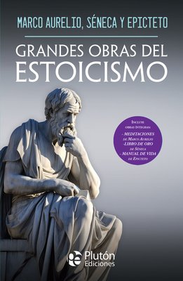 Imagen de GRANDES OBRAS DEL ESTOICISMO / MARCO AURELIO, SÉNECA Y EPICTETO