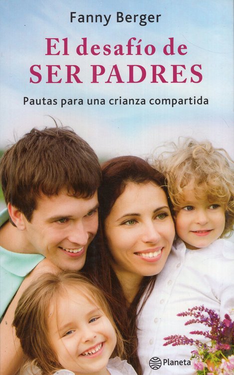 Imagen de EL DESAFÍO DE SER PADRES / FANNY BERGER