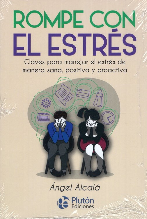 Imagen de ROMPE CON EL ESTRÉS / ÁNGEL ALCALÁ