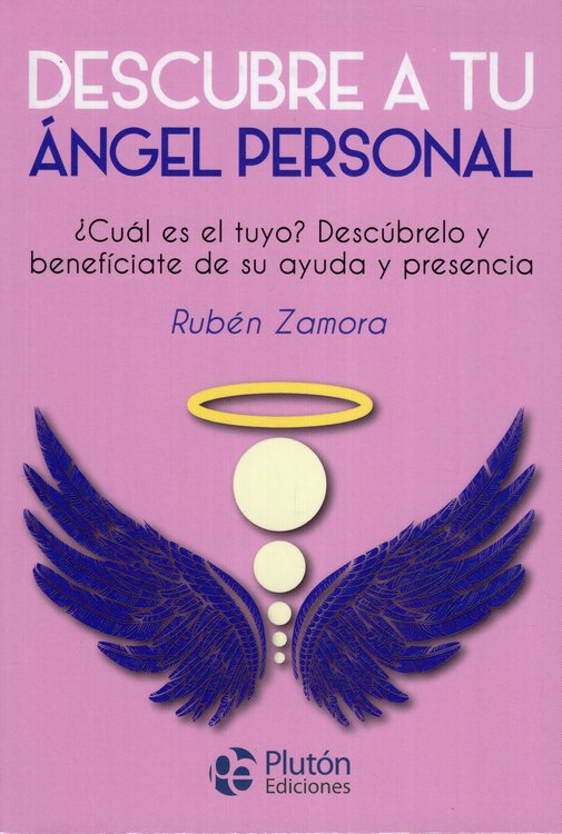 Imagen de DESCUBRE A TU ÁNGEL PERSONAL / RUBÉN ZAMORA