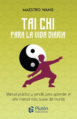 Imagen de TAI CHI PARA LA VIDA DIARIA / MAESTRO WANG