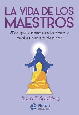 Imagen de LA VIDA DE LOS MAESTROS / BAIRD T. SPALDING