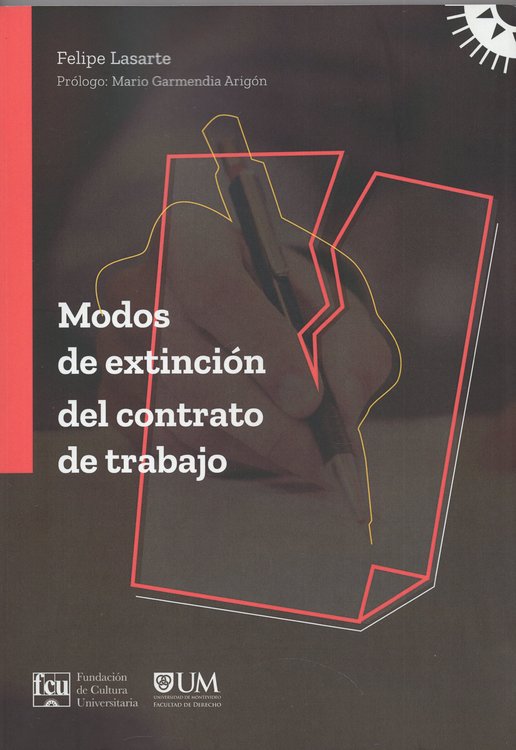 Imagen de MODOS DE EXTINCIÓN DEL CONTRATO DE TRABAJO / FELIPE LASARTE