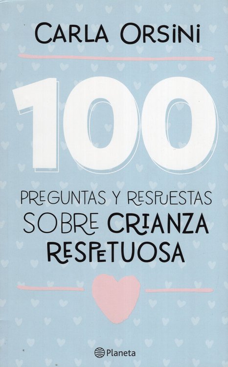 Imagen de 100 preguntas y respuestas sobre crianza respetuosa / Carla Orsini
