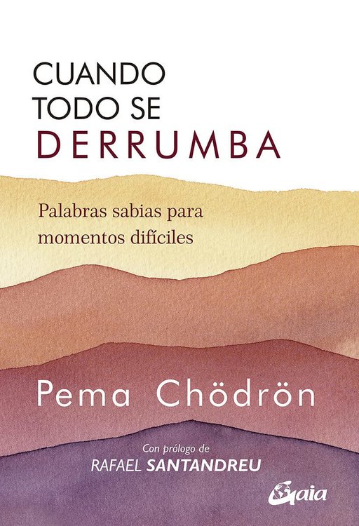 Imagen de CUANDO TODO SE DERRUMBA / PEMA CHODRON
