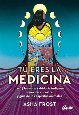 Imagen de TÚ ERES LA MEDICINA / ASHA FROST
