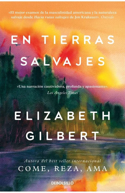 Imagen de EN TIERRAS SALVAJES / ELIZABETH GILBERT