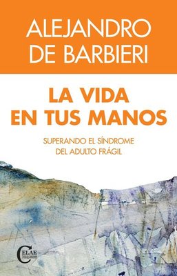 Imagen de LA VIDA EN TUS MANOS / ALEJANDRO DE BARBIERI