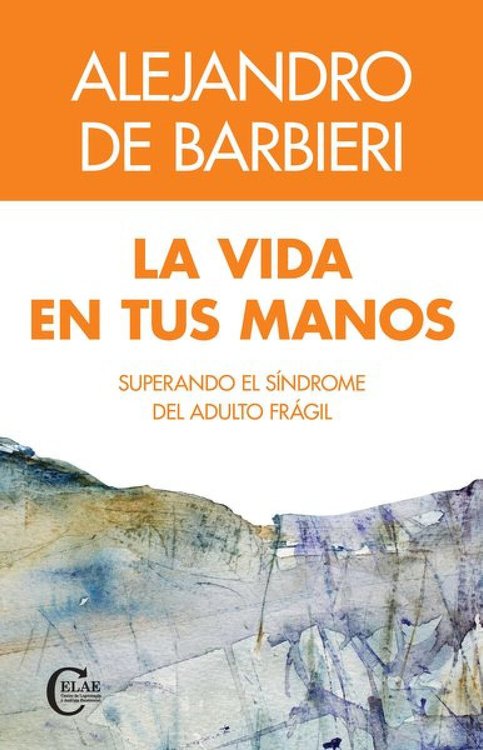 Imagen de LA VIDA EN TUS MANOS / ALEJANDRO DE BARBIERI