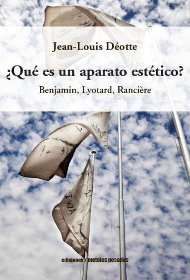 Imagen de ¿QUÉ ES UN APARATO ESTÉTICO? / JEAN-LOUIS DÉOTTE
