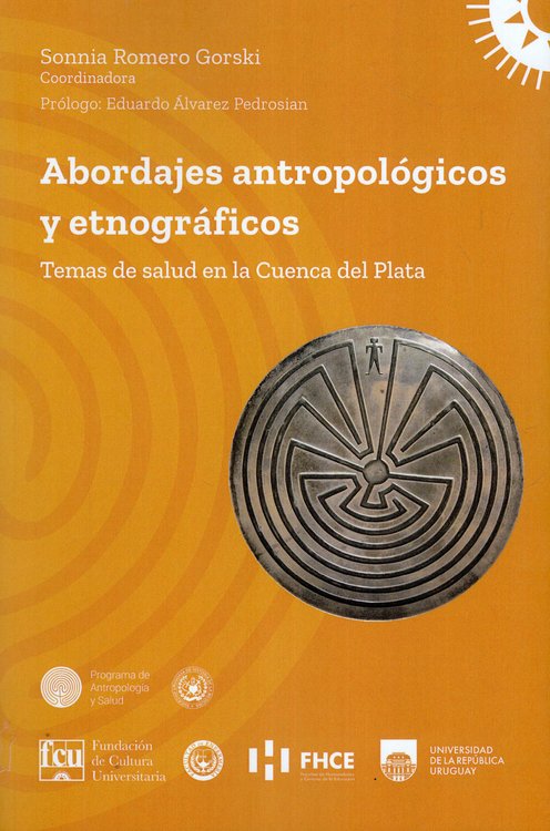 Imagen de ABORDAJES ANTROPÓLOGICOS Y ETNOGRÁFICOS / SONNIA ROMERO GORSKI