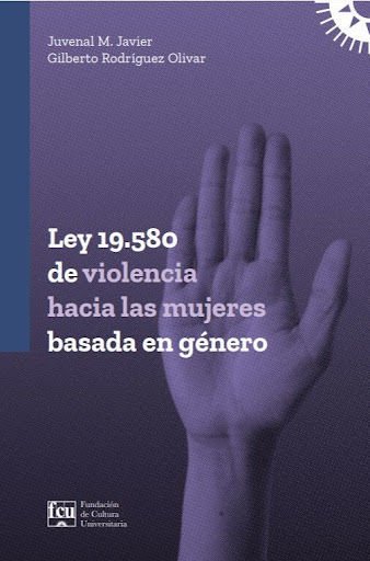 Imagen de LEY 19.580 DE VIOLENCIA HACIA LAS MUJERES BASADA EN GÉNERO / FCU