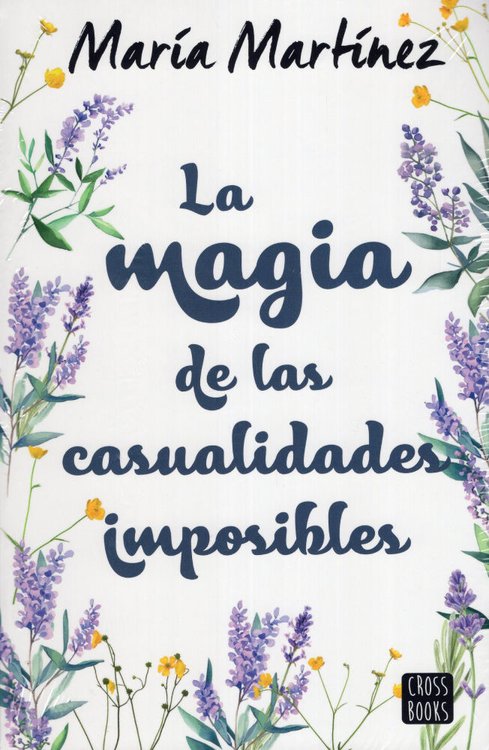 Imagen de LA MAGIA DE LAS CASUALIDADES IMPOSIBLES / MARÍA MARTÍNEZ