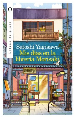 Imagen de MIS DÍAS EN LA LIBRERÍA MORISAKI / SATOSHI YAGISAWA