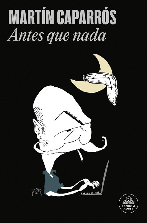Imagen de ANTES QUE NADA / MARTÍN CAPARRÓS