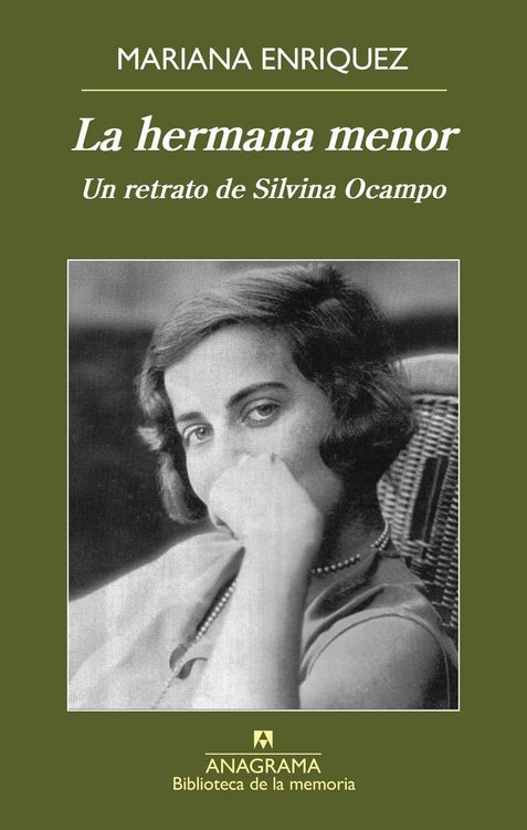 Imagen de LA HERMANA MENOR: UN RETRATO DE SILVINA OCAMPO / MARIANA ENRIQUEZ