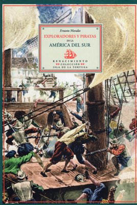 Imagen de EXPLORADORES Y PIRATAS EN LA AMÉRICA DEL SUR / ERNESTO MORALES