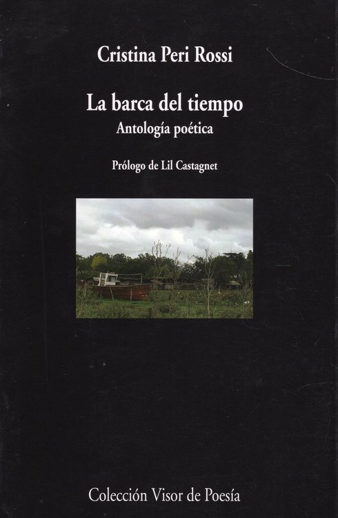 Imagen de LA BARCA DEL TIEMPO ( ANTOLOGÍA POÉTICA) / CRISTINA PERI ROSSI