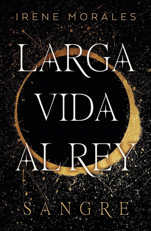 Imagen de LARGA VIDA AL REY - SANGRE (VOL. 1) / IRENE MORALES