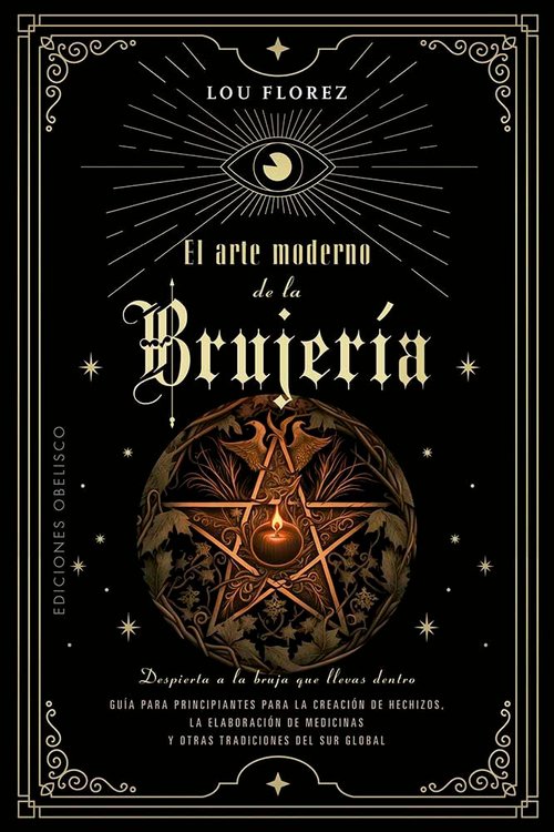 Imagen de EL ARTE MODERNO DE LA BRUJERÍA / LOU FLOREZ