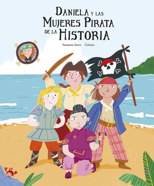 Imagen de DANIELA Y LAS MUJERES PIRATA DE LA HISTORIA / SUSANNA ISERN