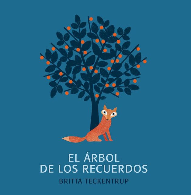 Imagen de EL ÁRBOL DE LOS RECUERDOS / BRITTA TECKENTRUP