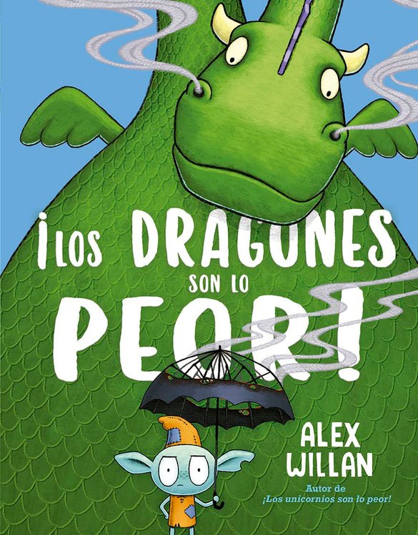 Imagen de LOS DRAGONES SON LO PEOR / ALEX WILLAN