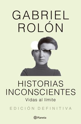 Imagen de HISTORIAS INCONSCIENTES (ED. 10° ANIVERSARIO) / GABRIEL ROLÓN