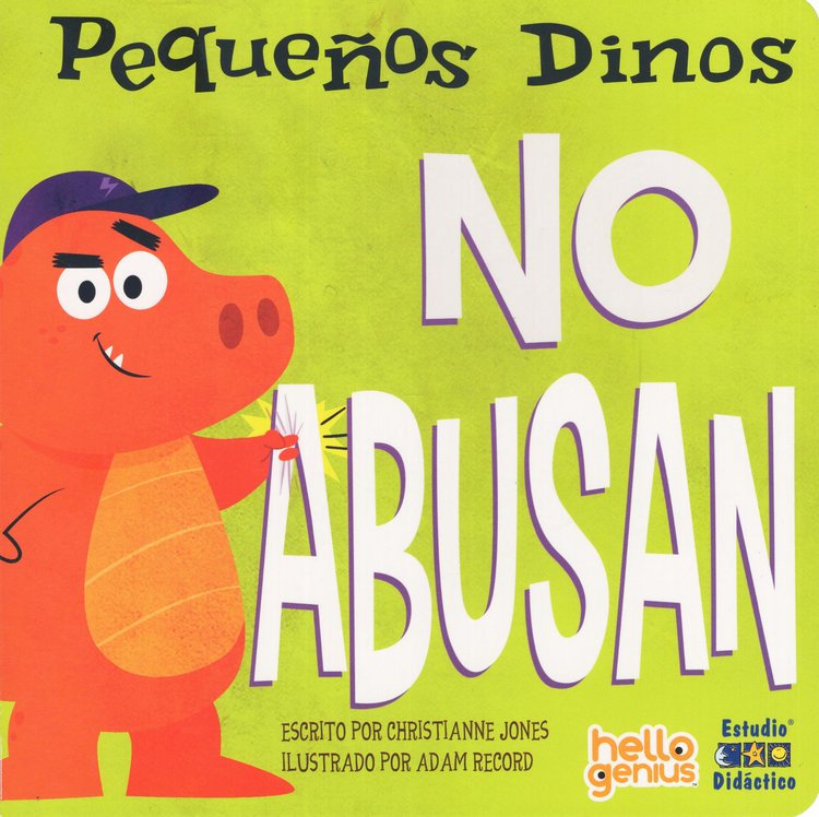 Imagen de PEQUEÑOS DINOS NO ABUSAN / CHRISTIANNE JONES