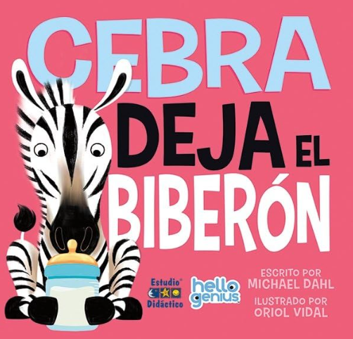 Imagen de CEBRA DEJA EL BIBERÓN / MICHAEL DAHL
