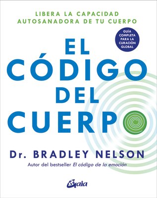 Imagen de EL CÓDIGO DEL CUERPO / DR. BRADLEY NELSON