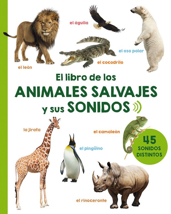 Imagen de EL LIBRO DE LOS ANIMALES SALVAJES Y SUS SONIDOS / PICARONA